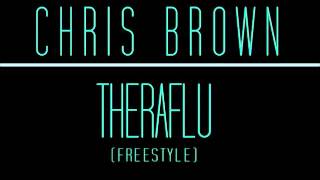 Chris Brown - Theraflu (Freestyle Remix)