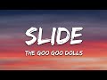 The Goo Goo Dolls Slide Lyrics
