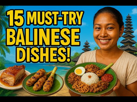 🍛 15 Balinese Dishes You MUST Try Before You Die! (Authentic Street Food & Local Favorites)