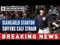 Yankees' Giancarlo Stanton suffers calf strain, could be out for Opening Day | CBS Sports HQ
