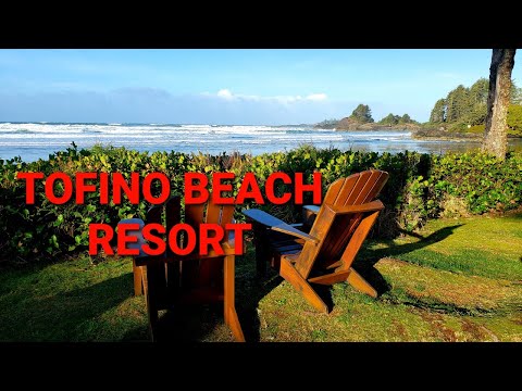 Tofino, BC - Pacific Sands Beach Resort - Cox Bay
