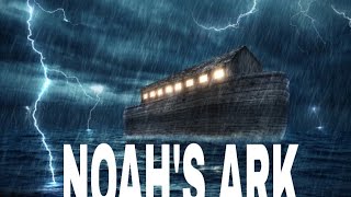 NOAH&#39;S ARK