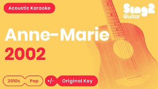 2002 (Acoustic Guitar Karaoke Instrumental) Anne-Marie