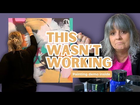 Why Intuition Alone Wasn’t Enough in My Abstract Paintings + painting demo