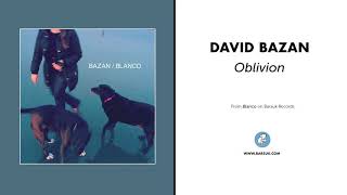 David Bazan "Oblivion" (Official Audio)