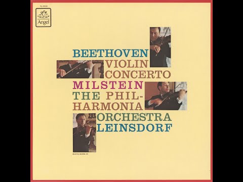 Beethoven: Violin Concerto in D major, Op. 61 - Nathan Milstein, Erich Leinsdorf, Philharmonia