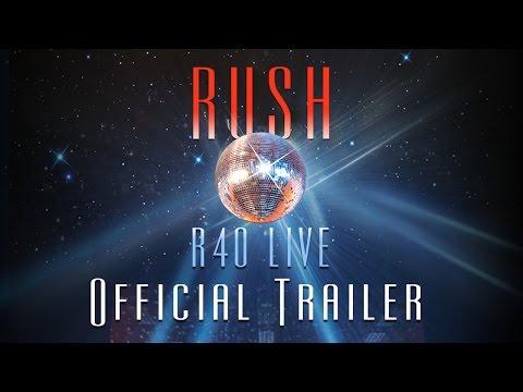 Rush | R40 LIVE (Official Trailer)