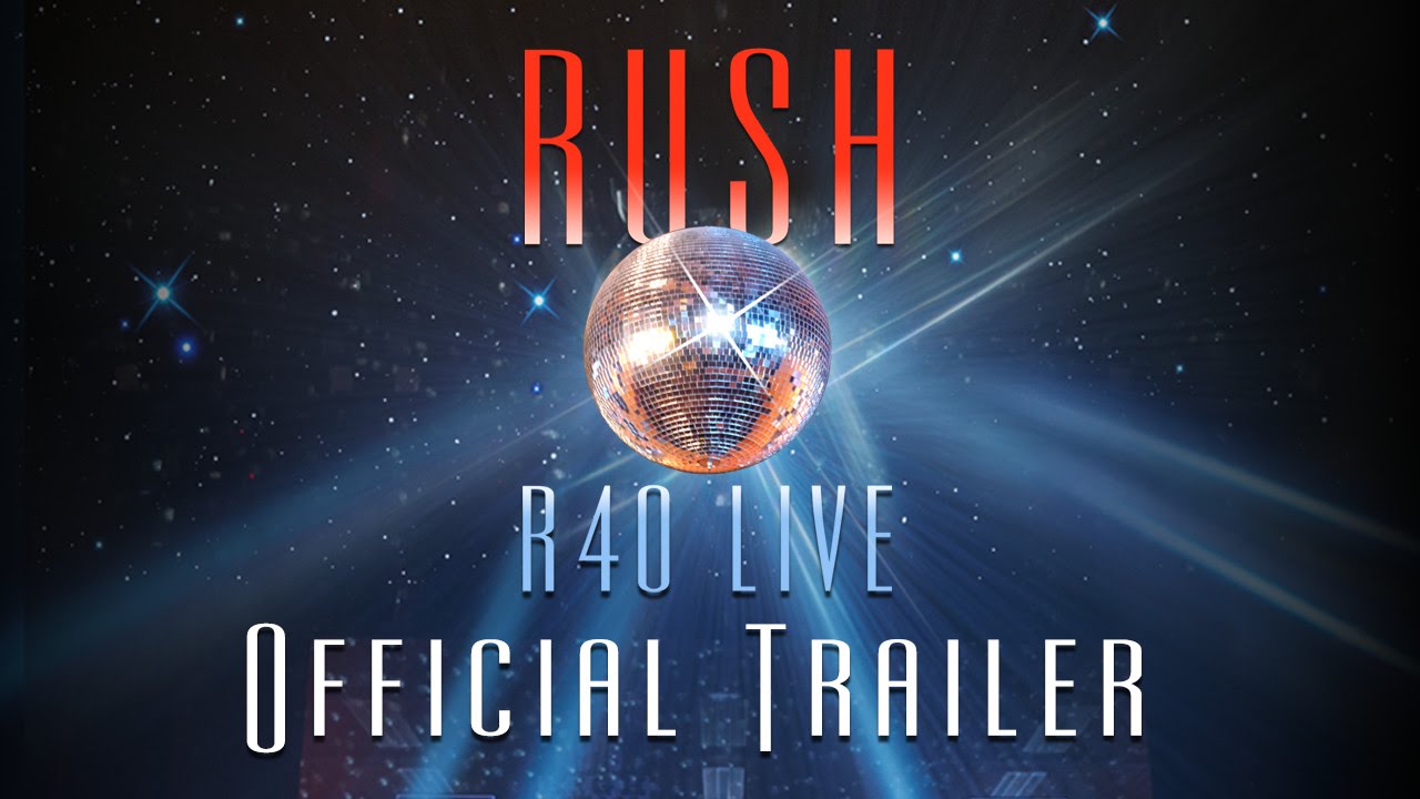 Rush | R40 LIVE (Official Trailer) - YouTube