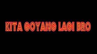 Download lagu sampler kita goyang lagi brooo......???? mp3