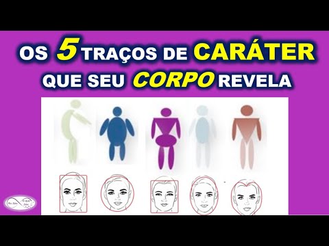 OS 5 TRAÇOS DE CARÁTER QUE SEU CORPO REVELA
