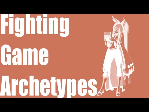 The Archetypes in Fighting Games.