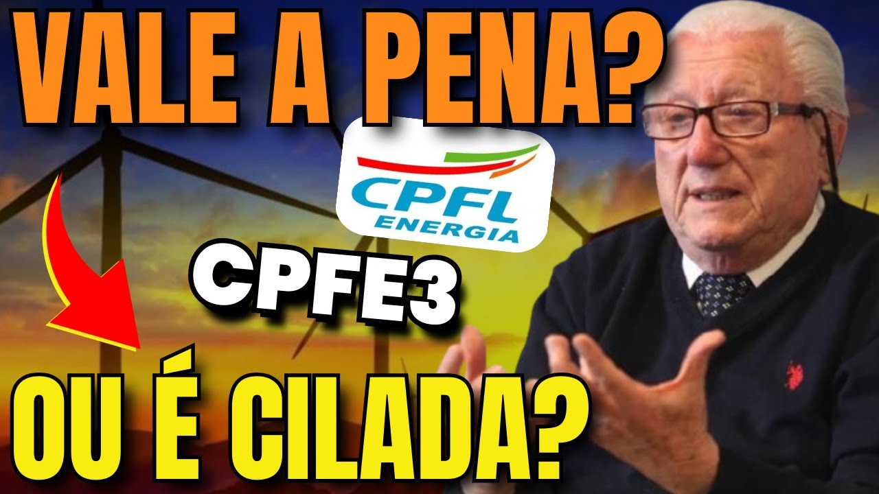 CPFL ENERGIA (CPFE3) VALE A PENA OU É CILADA? | INDICADORES FUNDAMENTALISTAS!