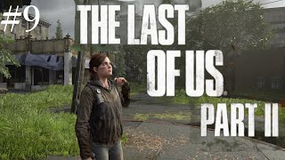 [PS4実況] # 9 ラストオブアスⅡ