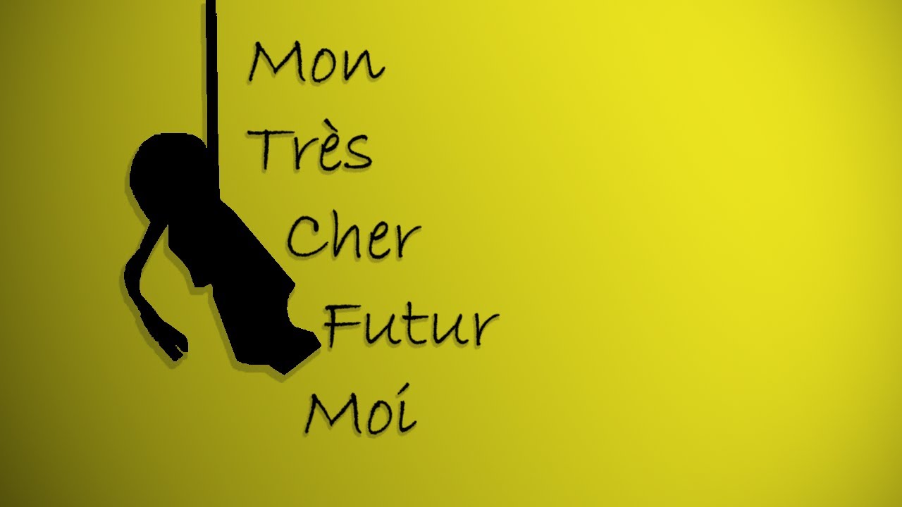 My Dear Future Me — Mon très cher futur moi