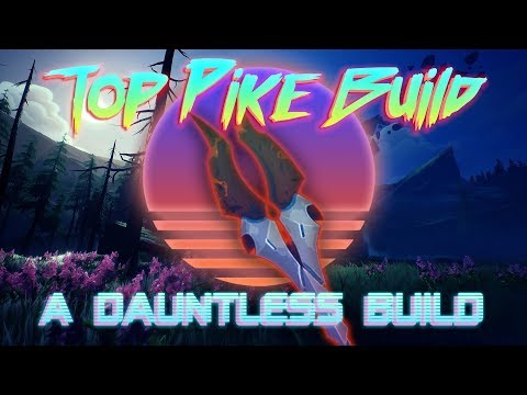 The Best Pike Build | DPS Pike Gameplay | Dauntless Patch 0.8.0