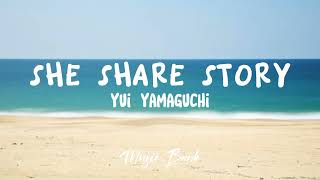 Download lagu SHE SHARE STORY - YUI YAMAGUCHI | Backsound | Vlog | Sound Tiktok mp3