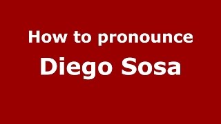 How to pronounce Diego Sosa