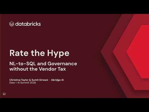 Watch: Rate the Hype: NL-to-SQL and Governance without the Vendor Tax