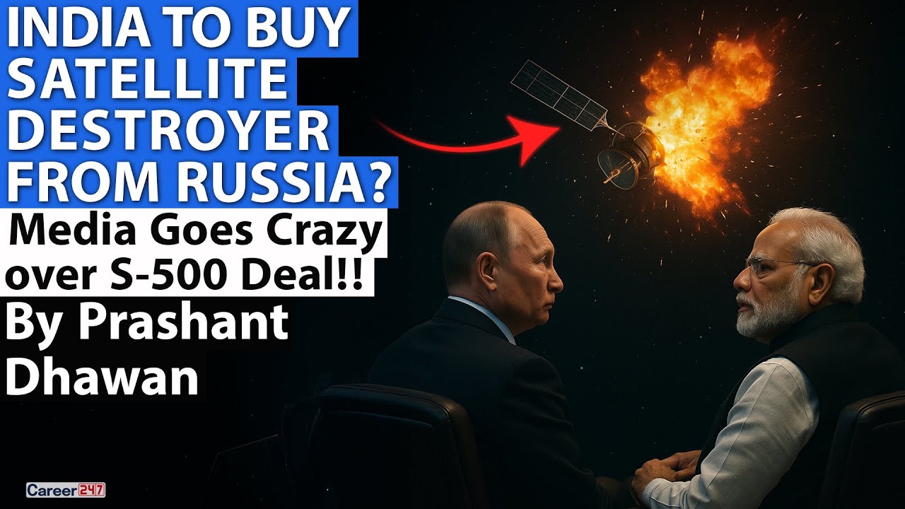 INDIA TO BUY SATELLITE DESTROYER FROM RUSSIA? Media Goes Crazy over S-500 Deal!! By Prashant Dhawan