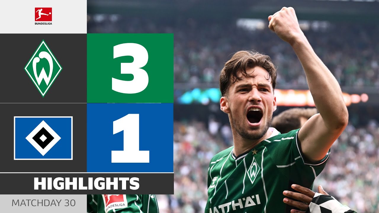 SPECTACULAR WIN! Bremen Wins Nordderby! | WERDER BREMEN - HAMBURGER SV | HL | MD 30 – Bundesliga
