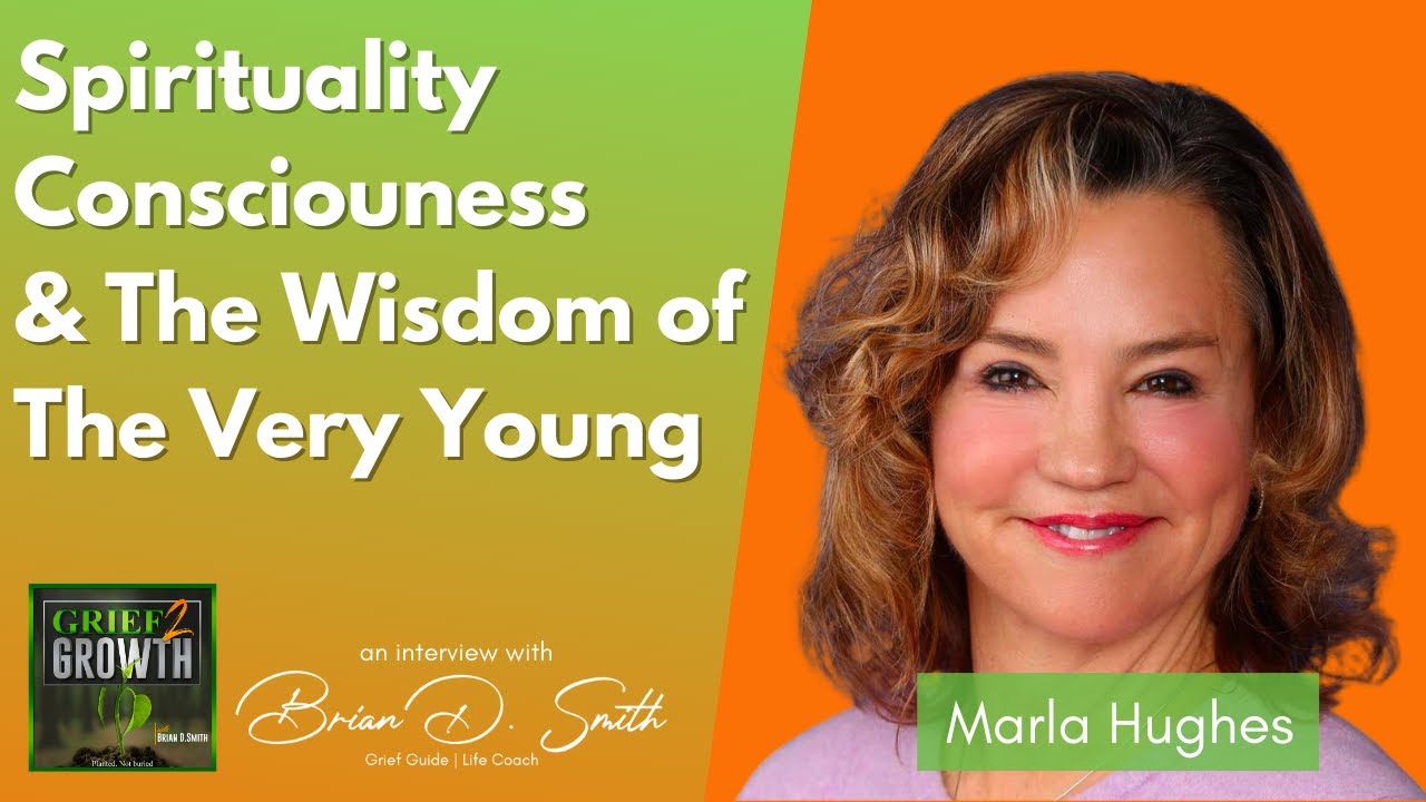 Marla Hughes- Spirituality, Consciousness, and the Incredible Wisdom of Children