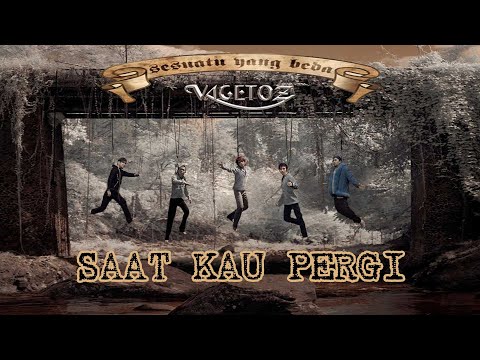 Vagetoz - Saat Kau Pergi