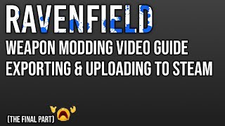 Exporting & Uploading to Steam - Ravenfield Weapon Modding