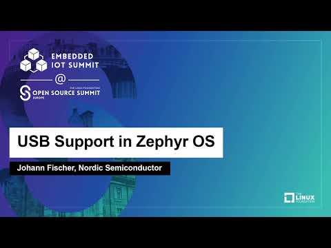 USB Support in Zephyr OS - Johann Fischer, Nordic Semiconductor