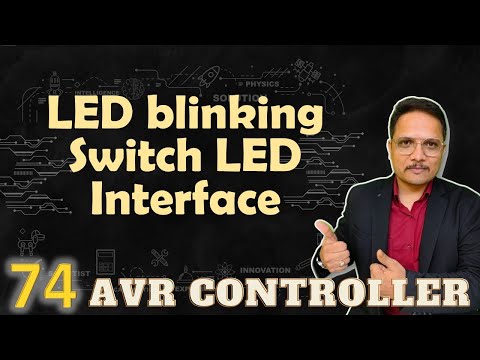LED blinking Switch LED Interface with AVR Microcontroller