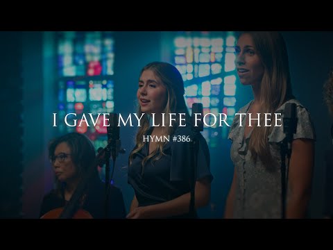I Gave My Life for Thee (Hymn 386)