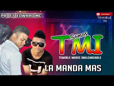 La Manda Mas - Pr En La Casa Ft. Edward Mc [Original]