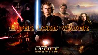 Enter Lord Vader - Star Wars Episode III Revenge of the Si