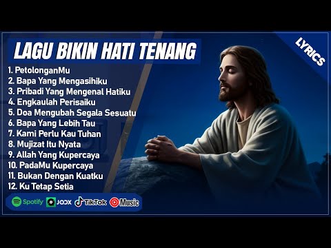 LAGU ROHANI TERBARU 2025 BIKIN HATI TENANG - PERTOLONGANMU (LIRIK) LAGU ROHANI KRISTEN TERBARU 2025