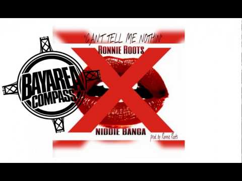 Ronnie Roots x Niddie Banga - Can't Tell Me Nothin [BayAreaCompass] @slapcityempire @Bandithosway15