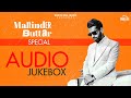 Best Of Maninder Buttar Audio Jukebox Ishtar Punjabi