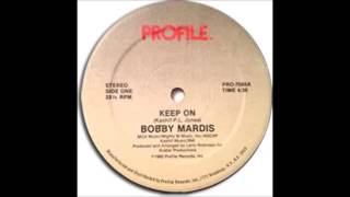DISC SPOTLIGHT: “Keep On” by Bobby Mardis (1985)