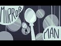 MIRROR MAN SILVER SPOON I I ANIMATION