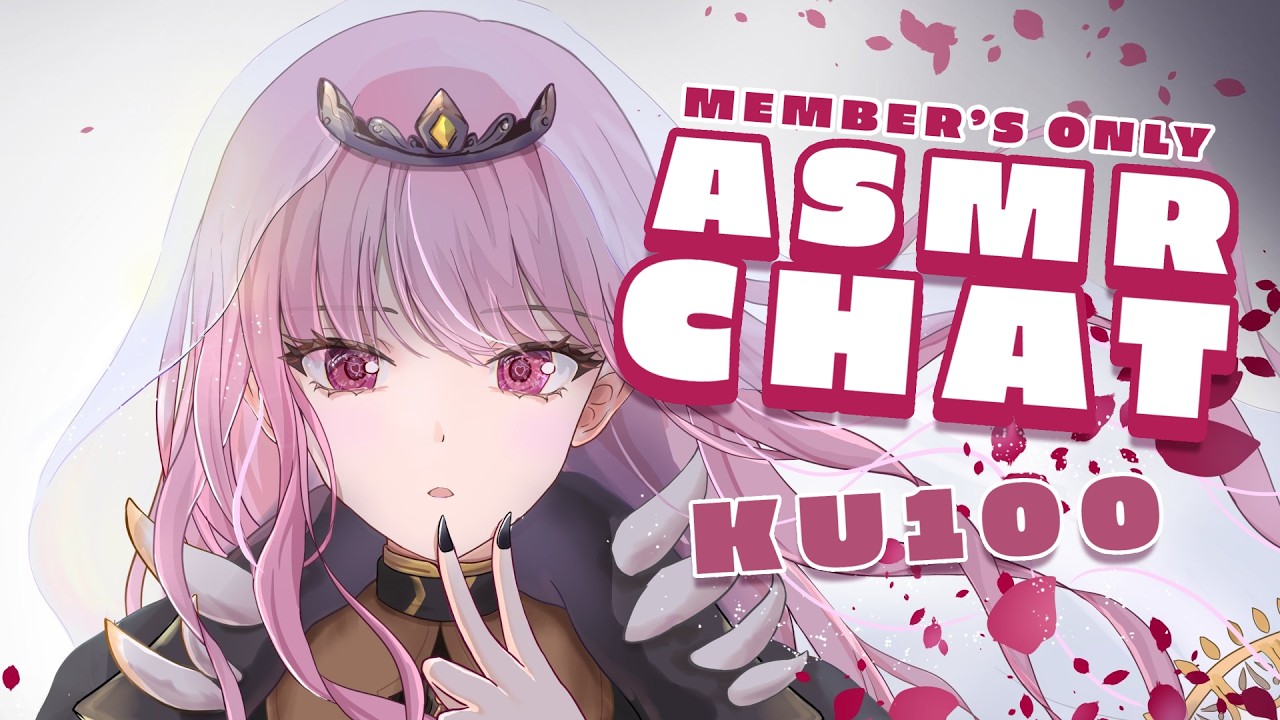 【member's only】ku100 chill asmr just chatting with yall #calliolive