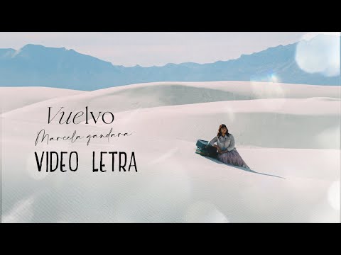 Marcela Gandara - Vuelvo (Letra) Musica Cristiana