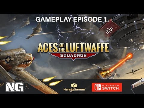 ACES OF THE LUFTWAFFE - SQUADRON, Nintendo Switch Gameplay Episode 1.