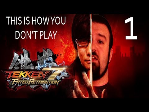 This is How You Don't Play; Tekken 7 [TheTigerSuplex Edition] (Part 1)