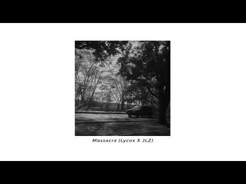 Massacra (Lycox X JLZ)