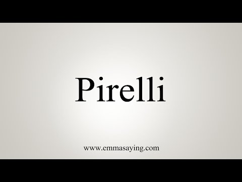 How To Say Pirelli