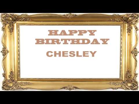 Chesley   Birthday Postcards & Postales - Happy Birthday