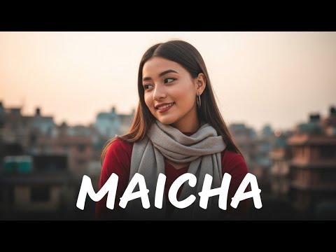 Maicha | Newari Romantic Pop Song | Modern Nepal Bhasa Music