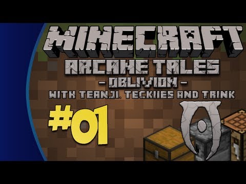 Teanji - Minecraft: Arcane Tales - Oblivion with Teckiies & Trink [Episode 1: Amazing Beginning]