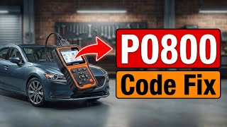 dtc p0800 quickly Fix