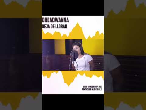 Dreadwanna - Deja de llorar