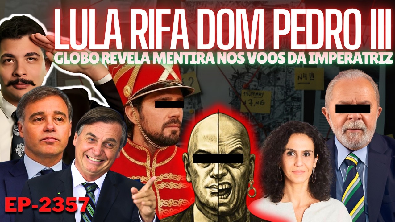 Globo REVELA MENTIRA Nos VOOS da Imperatriz e Lula RIFA D.Pedro III + Flávio, Eneas e os RUMOS em 27
