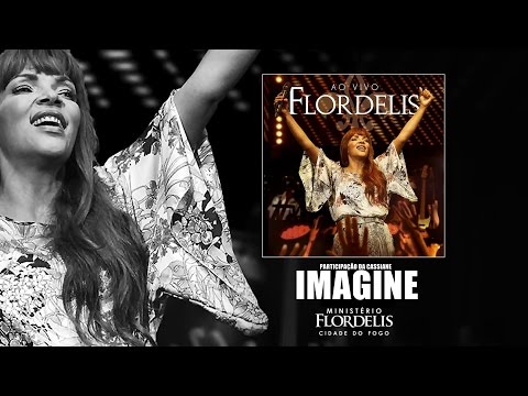 Flordelis | IMAGINE | Ao Vivo HD | (LyricVIDEO®) GTPUBLICA Participação: CASSIANE